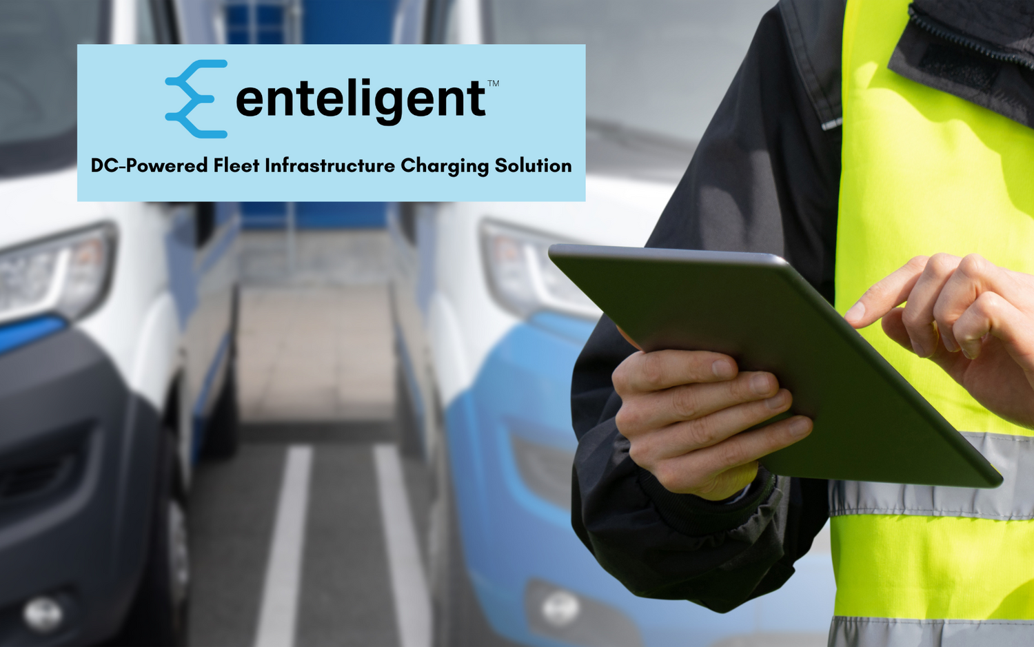 Enteligent Launches DC-Powered Fleet Infrastructure Charging Solution at RE+ Demonstration